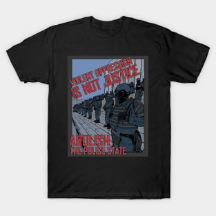 Abolish The Police State T-Shirt